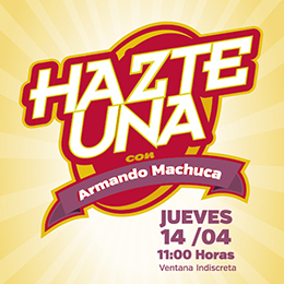 "Hazte Una con Armando Machuca" - Bienvenida a la Facultad