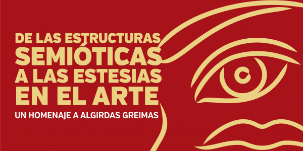 De las Estructuras Semióticas a las Estesias en el Arte: homenaje a la memoria de Greimas